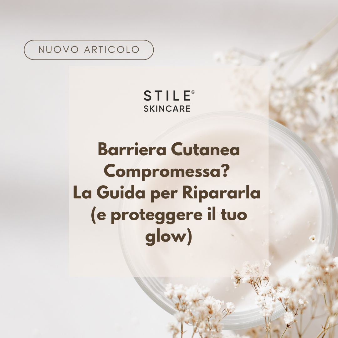 Barriera Cutanea Compromessa? La Guida per Ripararla (e proteggere il tuo glow)